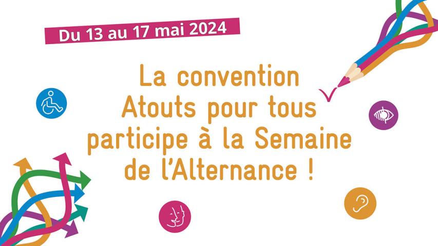 Du 13 au 17 mai 2024 La convention Atous pour tous participe à la semaine de l'alternance