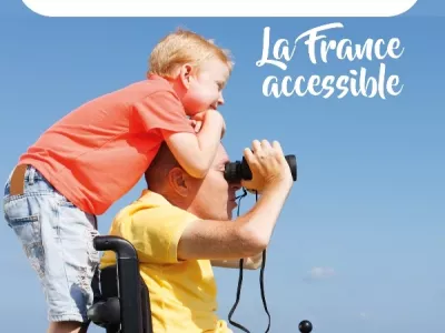 Guide Handitourisme de la France accessible, voyager l’esprit libre