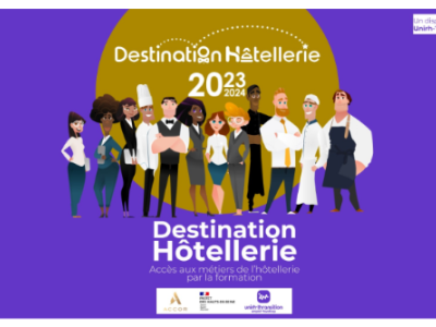 Destination Hôtellerie 2023 - accès aux métier de l'hôtellerie par la formation - Unirh-Thransition